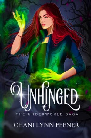 Unhinged by Chani Lynn Feener