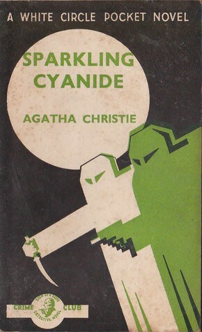 Sparkling Cyanide by Agatha Christie