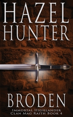 Broden (Immortal Highlander, Clan Mag Raith Book 4): A Scottish Time Travel Romance by Hazel Hunter