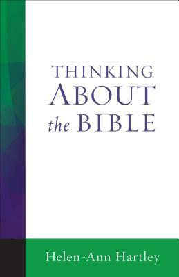 Thinking about the Bible by Helen-Ann Hartley