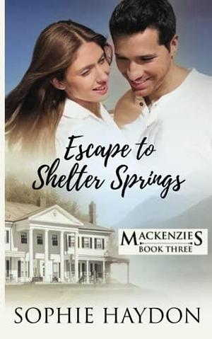 Escape to Shelter Springs by Diana Fraser, Diana Fraser