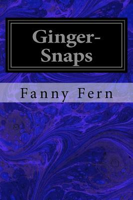 Ginger-Snaps by Fanny Fern