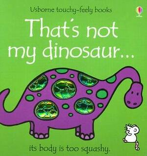 That's Not My Dinosaur... by Fiona Watt