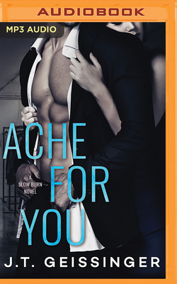 Ache for You by J.T. Geissinger