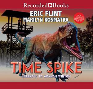 Time Spike by Marilyn Kosmatka, Eric Flint