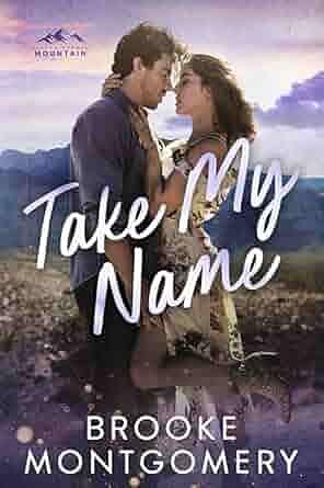 Take My Name by Brooke Montgomery