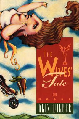 The Wives' Tale by Alix Wilber