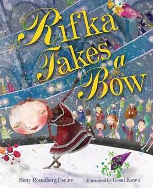 Rifka Takes a Bow by Cosei Kawa, Betty Rosenberg Perlov