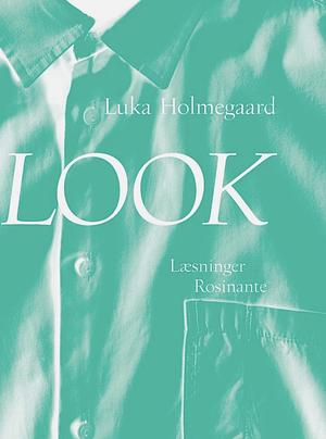 Look by Luka Holmegaard