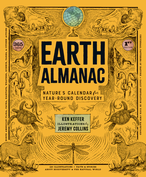 Earth Almanac: Nature's Calendar for Year-Round Discovery by Ken Keffer