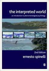 The Interpreted World: An Introduction to Phenomenological Psychology by Ernesto Spinelli