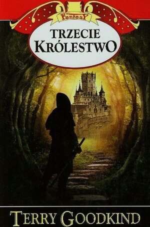 Trzecie Królestwo by Terry Goodkind