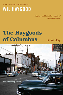The Haygoods of Columbus: A Love Story by Wil Haygood
