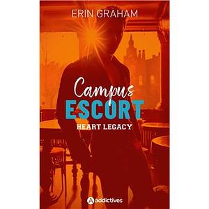 Campus Escort 3 : Heart Legacy by Erin Graham