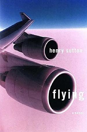 Flying by Henry Sutton