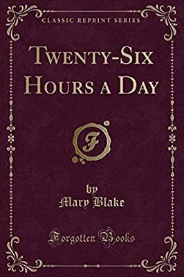 Twenty-Six Hours a Day by Mary Blake