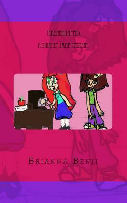 Teachernapped: A Shirley Jane Mystery by Brianna Benji