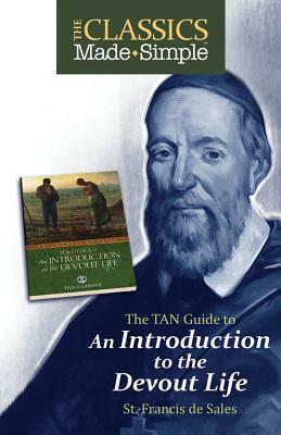 The TAN Guide to an Introduction to the Devout Life by Francis De Sales