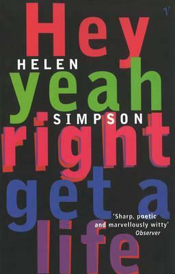 Hey Yeah Right Get A Life by Helen Simpson