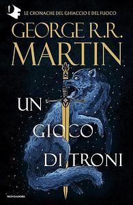 Un gioco di troni by George R.R. Martin