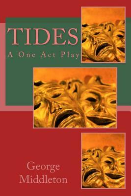 Tides: A One Act Play by George Middleton