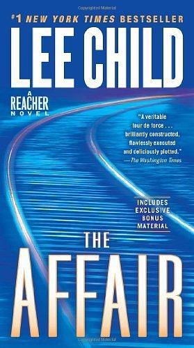 The Affair (Jack Reacher #16) by Child, Lee (2012) Paperback by Lee Child, Lee Child