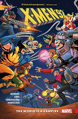 X-Men '92, Vol. 1: World is a Vampire by Chad Bowers, Alti Firmansyah, Chris Sims
