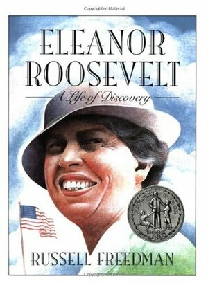 Eleanor Roosevelt: A Life of Discovery by Russell Freedman