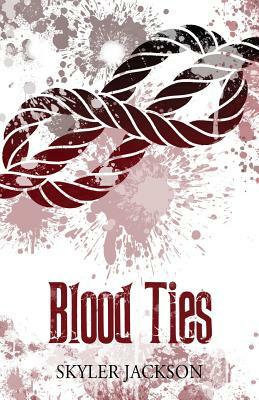 Blood Ties by Skyler Jackson
