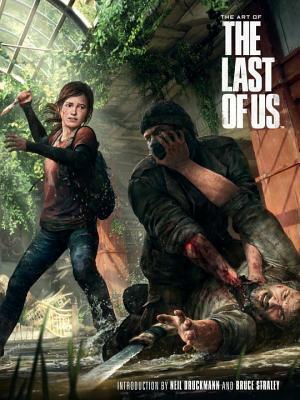 The Art of The Last of Us by Neil Druckmann, Bruce Staley, Rachel Edidin
