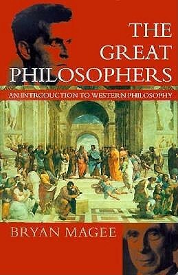 The Great Philosophers: An Introduction to Western Philosophy by Myles Burnyeat, Martha C. Nussbaum, Michael Ayres, Sidney Morgenbesser, Frederick Charles Copleston, Anthony Quinton, Geoffrey Warnock, A.J. Ayer, Hubert L. Dreyfus, Bernard Williams, J.P. Stern, Anthony Kenny, John Passmore, John Rogers Searle, Peter Singer, Bryan Magee