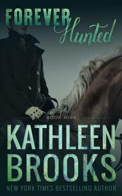 Forever Hunted: Forever Bluegrass #9 by Kathleen Brooks