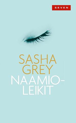 Naamioleikit by Sasha Grey