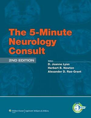 The 5-Minute Neurology Consult by D. Joanne Lynn, Alexander Rae-Grant, Herbert Newton