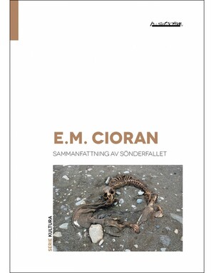 Sammanfattning av sönderfallet by E.M. Cioran, Sven André