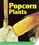 Popcorn Plants by Kathleen V. Kudlinski