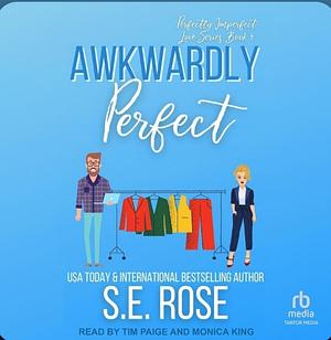 Awkwardly Perfect by S.E. Rose