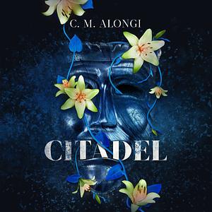 Citadel by C.M. Alongi