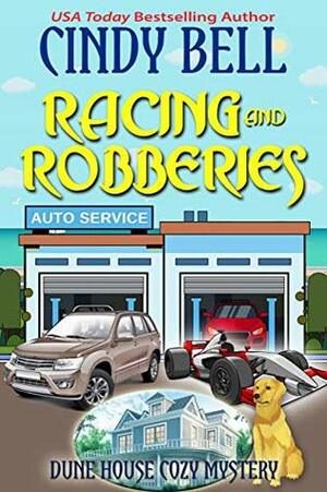 Racing and Robberies by Cindy Bell