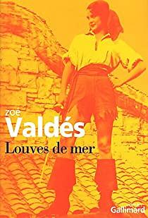 Louves de Mer by Zoé Valdés