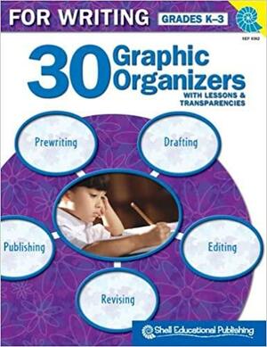 30 Graphic Organizers for Writing: With Lessons &amp; Transparencies by Christi E. Parker