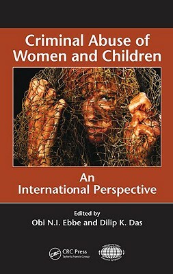 Criminal Abuse of Women and Children: An International Perspective by 