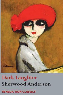 Dark Laughter by Sherwood Anderson