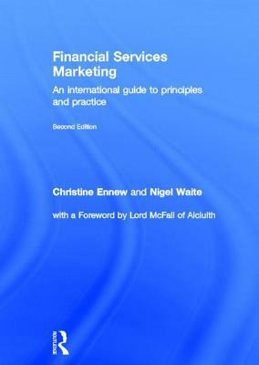 Financial Services Marketing: An International Guide to Principles and Practice by Christine Ennew, Nigel Waite