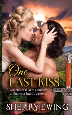 One Last Kiss by Sherry Ewing
