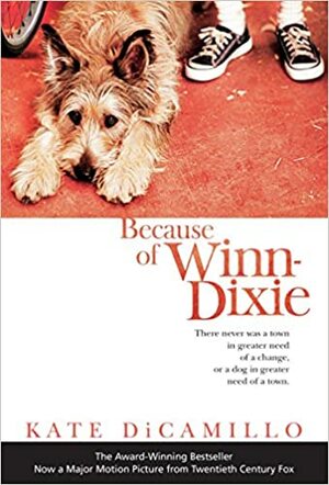 Because of Winn-Dixie: Movie Tie-In by Kate DiCamillo