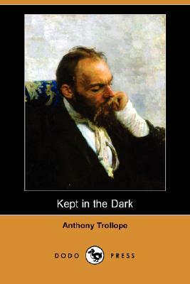 Kept in the Dark by Anthony Trollope