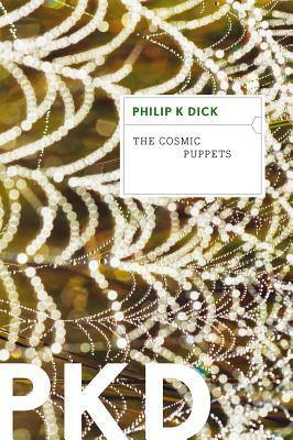 The Cosmic Puppets by Philip K. Dick