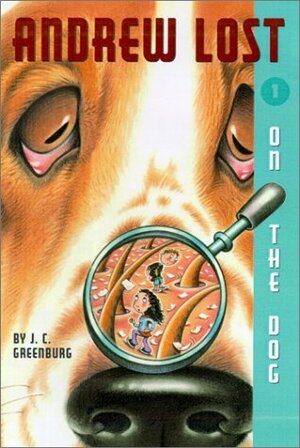 Andrew Lost On the Dog by J.C. Greenburg