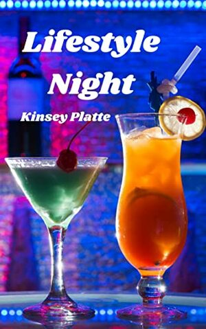 Lifestyle Night (Libby and Jason Book 1) by Kinsey Platte